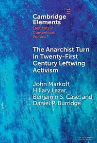 Cover image for The Anarchist Turn in Twenty-First Century Leftwing Activism