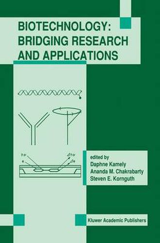 Cover image for Biotechnology: Bridging Research and Applications: Proceedings of the U.S.-Israel Research Conference on Advances in Applied Biotechnology Biotechnology June 24-30, 1990; Haifa, Israel