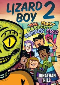 Cover image for Lizard Boy 2: The Most Perfect Summer Ever