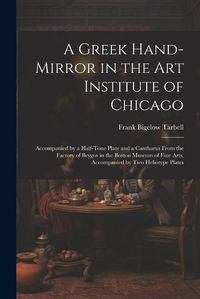 Cover image for A Greek Hand-Mirror in the Art Institute of Chicago