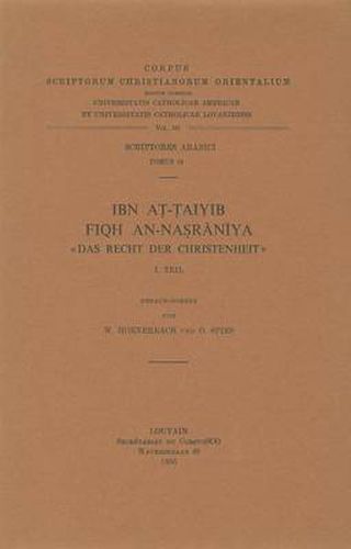 Cover image for Ibn at-Taiyib. Fiqh an-nasraniya  Das Recht der Christenheit , I: T.
