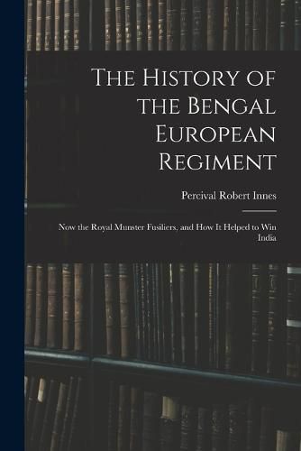 The History of the Bengal European Regiment