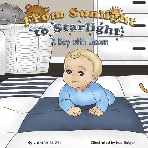 Cover image for From Sunlight to Starlight: A Day with Jaxon