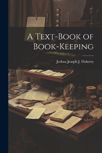 Cover image for A Text-Book of Book-Keeping