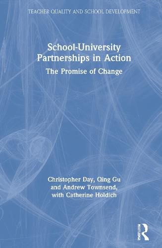 School-University Partnerships in Action: The Promise of Change