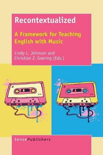 Cover image for Recontextualized: A Framework for Teaching English with Music