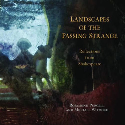 Cover image for Landscapes of the Passing Strange: Reflections from Shakespeare