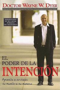 Cover image for El Poder de la Intencion: Aprenda a Co-Crear Su Mundo a Su Manera