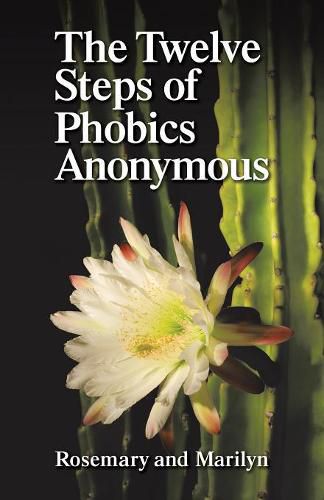 Cover image for The Twelve Steps of Phobics Anonymous