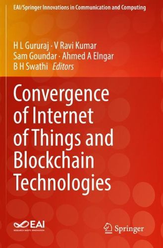 Cover image for Convergence of Internet of Things and Blockchain Technologies