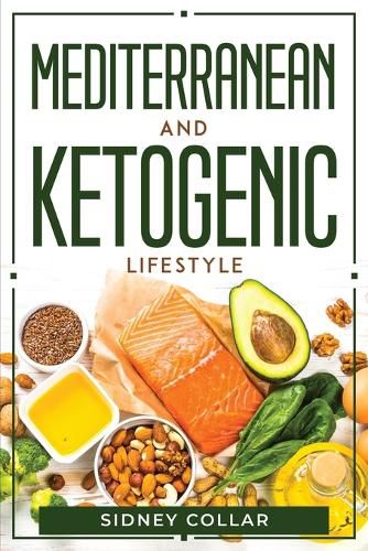 Cover image for Mediterranean And Ketogenic Lifestyle