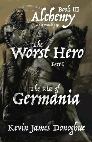 Cover image for The Worst Hero: The Rise of Germania