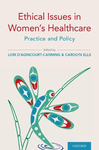 Cover image for Ethical Issues in Women's Healthcare: Practice and Policy
