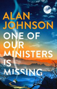 Cover image for One Of Our Ministers Is Missing: The ingenious new mystery from the author of The Late Train to Gipsy Hill