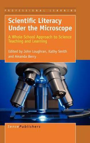 Cover image for Scientific Literacy Under the Microscope: A Whole School Approach to Science Teaching and Learning