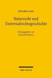 Cover image for Naturrecht und Universalrechtsgeschichte: Vorlesungen nach G.W.F. Hegel