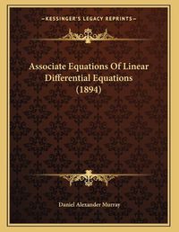 Cover image for Associate Equations of Linear Differential Equations (1894)