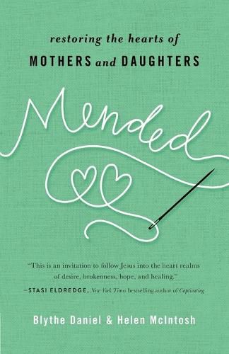 Mended: Restoring the Hearts of Mothers and Daughters