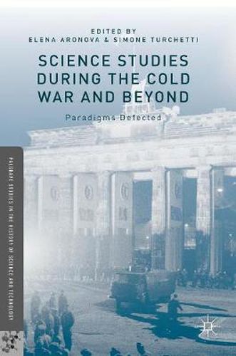 Cover image for Science Studies during the Cold War and Beyond: Paradigms Defected