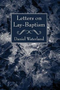 Cover image for Letters on Lay-Baptism