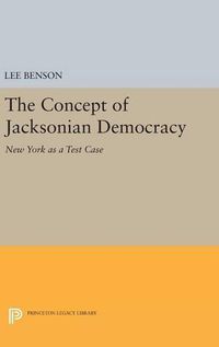 Cover image for The Concept of Jacksonian Democracy: New York as a Test Case