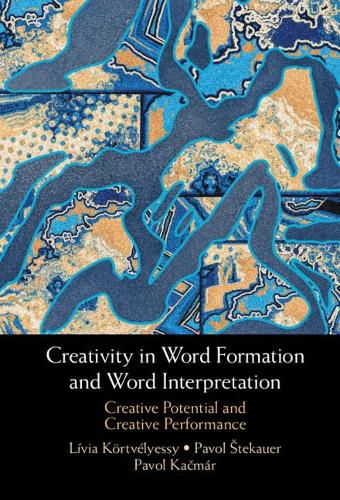 Cover image for Creativity in Word Formation and Word Interpretation: Creative Potential and Creative Performance