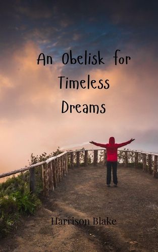 Cover image for An Obelisk for Timeless Dreams