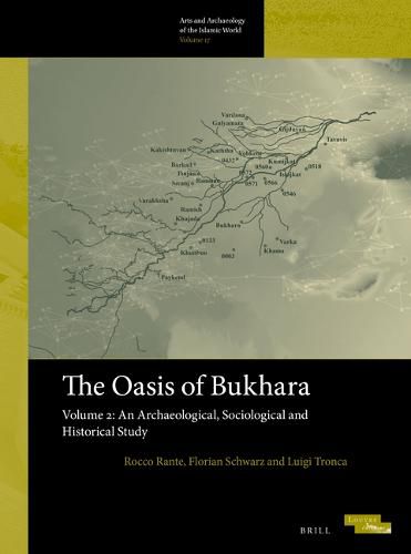 Cover image for The Oasis of Bukhara, Volume 2: An Archaeological, Sociological and Historical Study