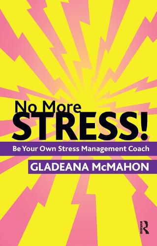 Cover image for No More Stress!: Be your Own Stress Management Coach