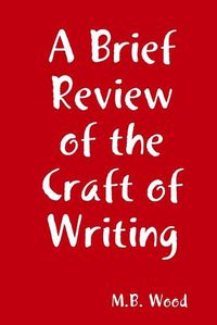 Cover image for A Brief Review of the Craft of Writing