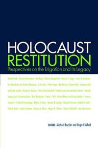 Cover image for Holocaust Restitution: Perspectives on the Litigation and Its Legacy