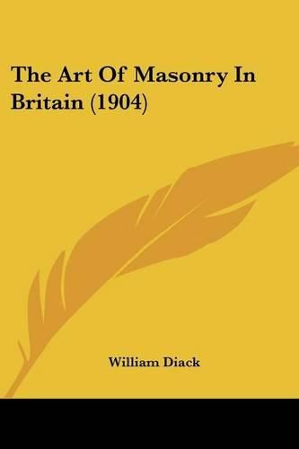 Cover image for The Art of Masonry in Britain (1904)