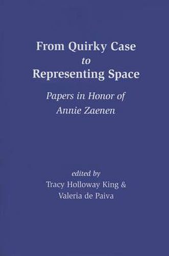 Cover image for From Quirky Case to Representing Space: Papers in Honor of Annie Zaenen