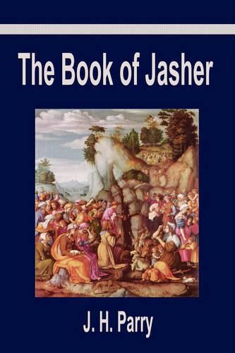 The Book of Jasher: A Suppressed Book That Was Removed from the Bible, Referred to in Joshua and Second Samuel