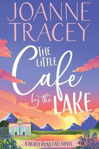 Cover image for The Little Cafe By The Lake