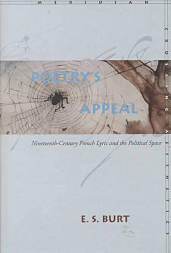 Cover image for Poetry's Appeal: Nineteenth-Century French Lyric and the Political Space