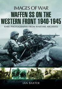 Cover image for Waffen SS on the Western Front: Images of War