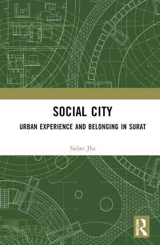 Cover image for Social City: Urban Experience and Belonging in Surat