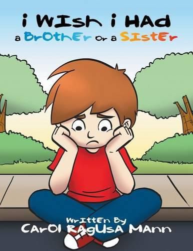 Cover image for I Wish I Had A Brother Or A Sister