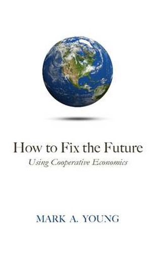 Cover image for How to Fix the Future (Using Cooperative Economics)