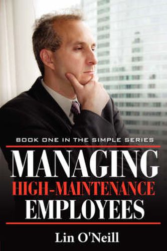 Cover image for Managing High-Maintenance Employees