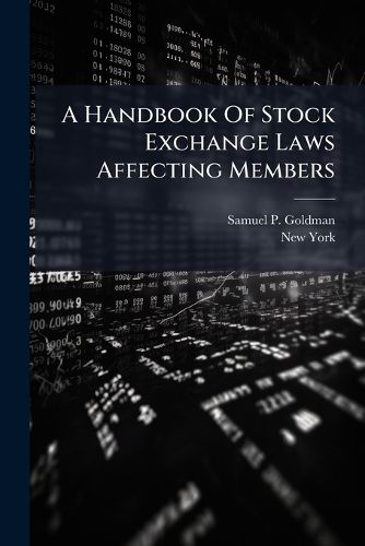 Cover image for A Handbook Of Stock Exchange Laws Affecting Members