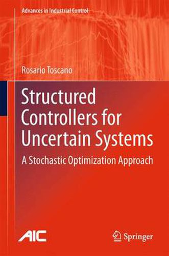 Cover image for Structured Controllers for Uncertain Systems: A Stochastic Optimization Approach