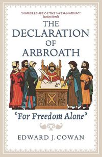 Cover image for The Declaration of Arbroath: 'For Freedom Alone