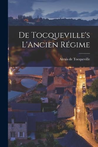 De Tocqueville's L'Ancien Regime