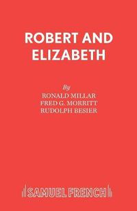 Cover image for Robert and Elizabeth: A New Musical