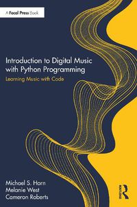 Cover image for Introduction to Digital Music with Python Programming: Learning Music with Code