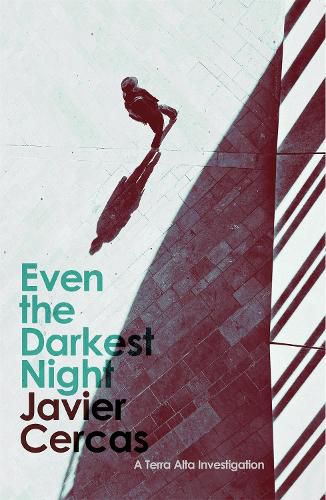 Cover image for Even the Darkest Night: A Terra Alta Investigation
