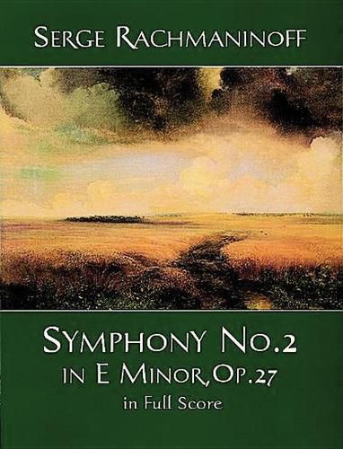 Cover image for Serge Rachmaninoff: Symphony No. 2 In E Minor, Op. 27 In Full Score