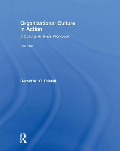 Cover image for Organizational Culture in Action: A Cultural Analysis Workbook